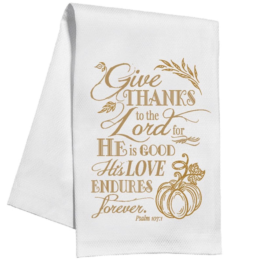 Invitations Rosanne Beck | Give Thanks To The Lord For He Is Good His Love Endures Forever (Psalm 107:1) Kitchen Towel