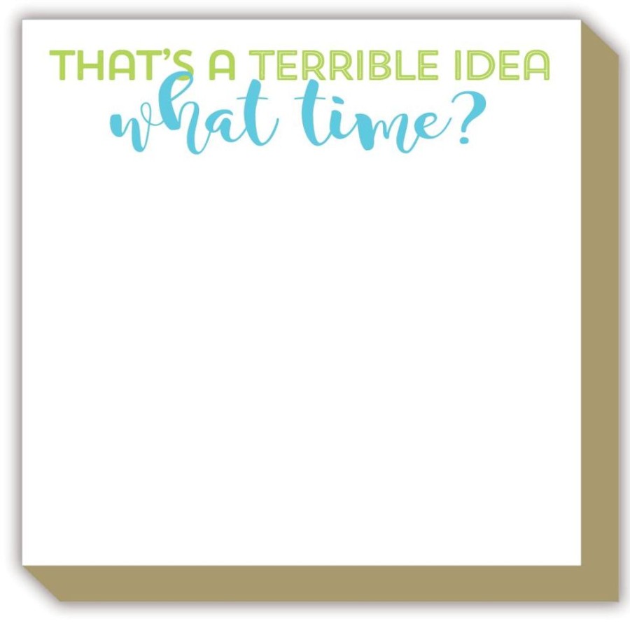 Notes & Pads Rosanne Beck | That'S A Terrible Idea What Time? Luxe Notepad