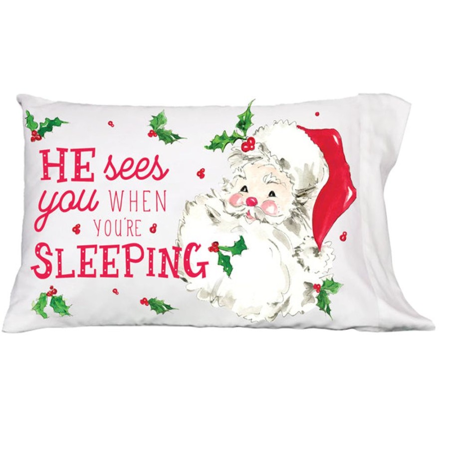 Seasonal Rosanne Beck | He Sees You When You'Re Sleeping Pillowcase