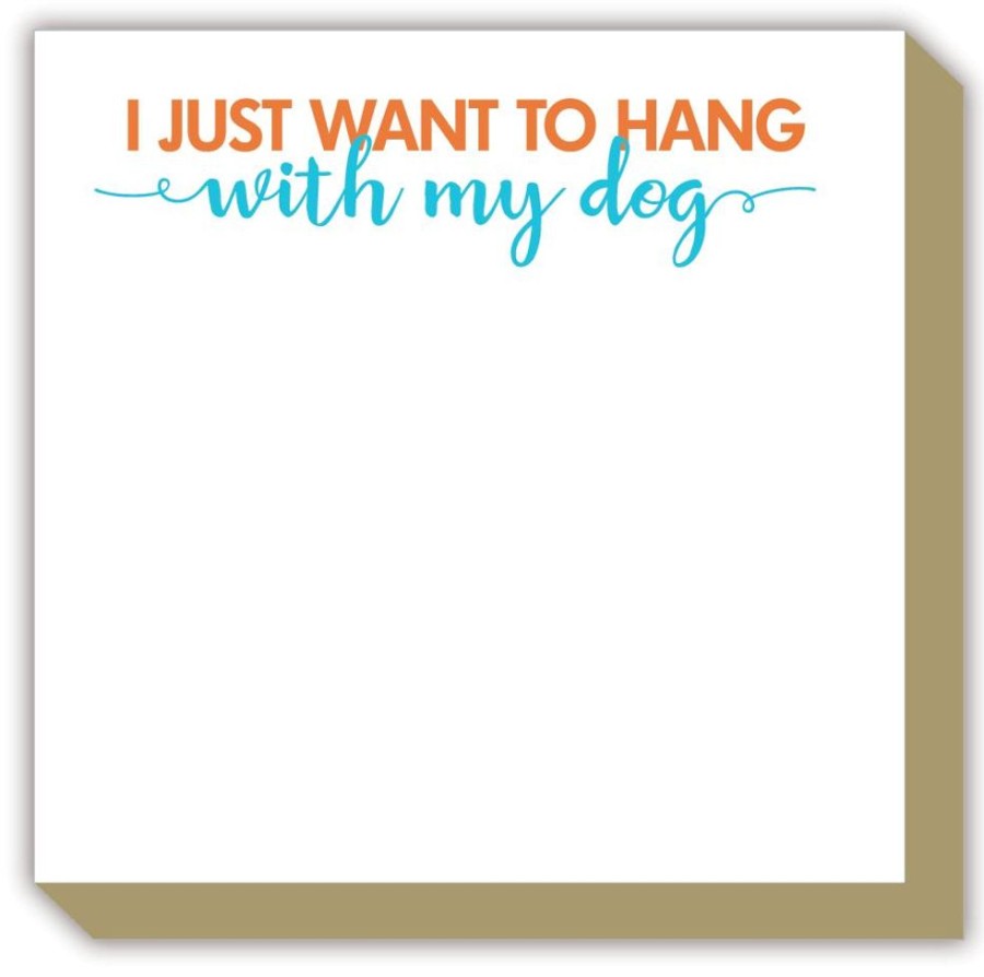 Notes & Pads Rosanne Beck | I Just Want To Hang With My Dog Luxe Notepad