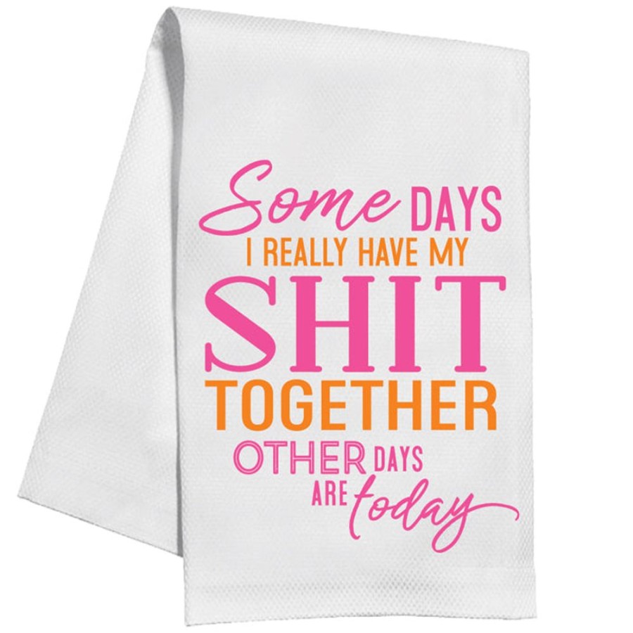 Home & Entertaining Rosanne Beck | Some Days I Really Have My Shit Together Kitchen Towel