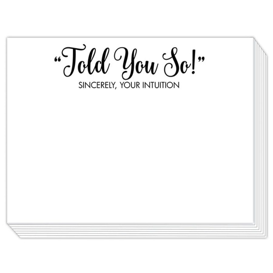 Notes & Pads Rosanne Beck | Told You So! Sincerely, Your Intuition Slab Pad