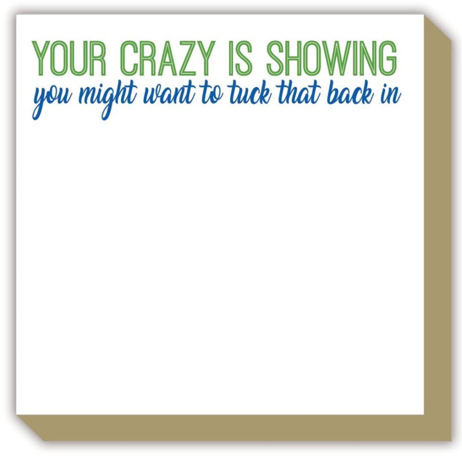 Notes & Pads Rosanne Beck | Your Crazy Is Showing Luxe Notepad