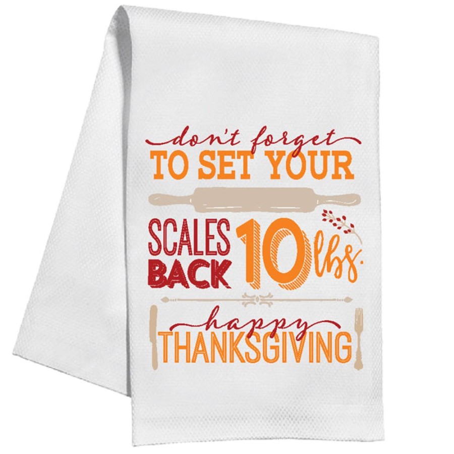 Invitations Rosanne Beck | Don'T Forget To Set Your Scales Back 10 Lbs Kitchen Towel